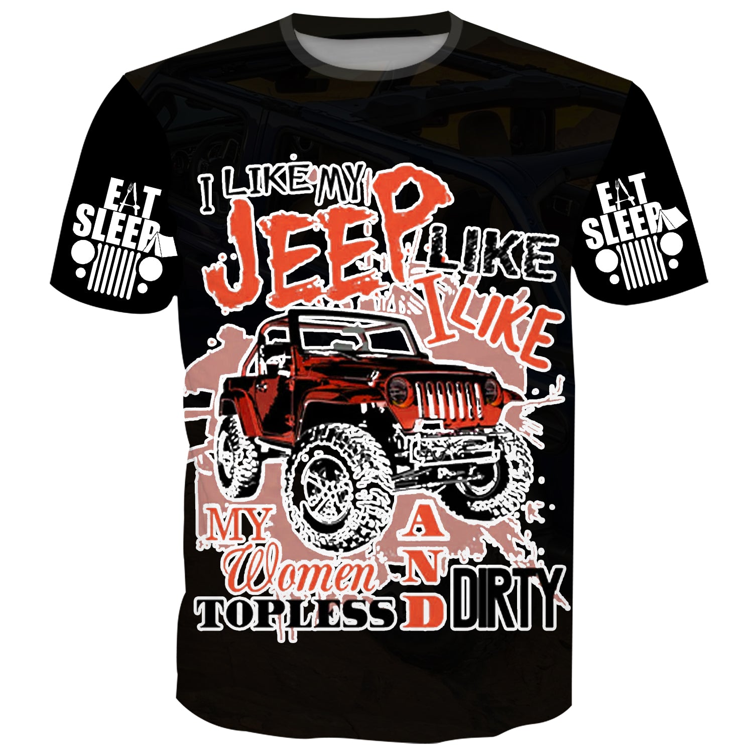 I like my Jeep, Like, I like my women - T-Shirt