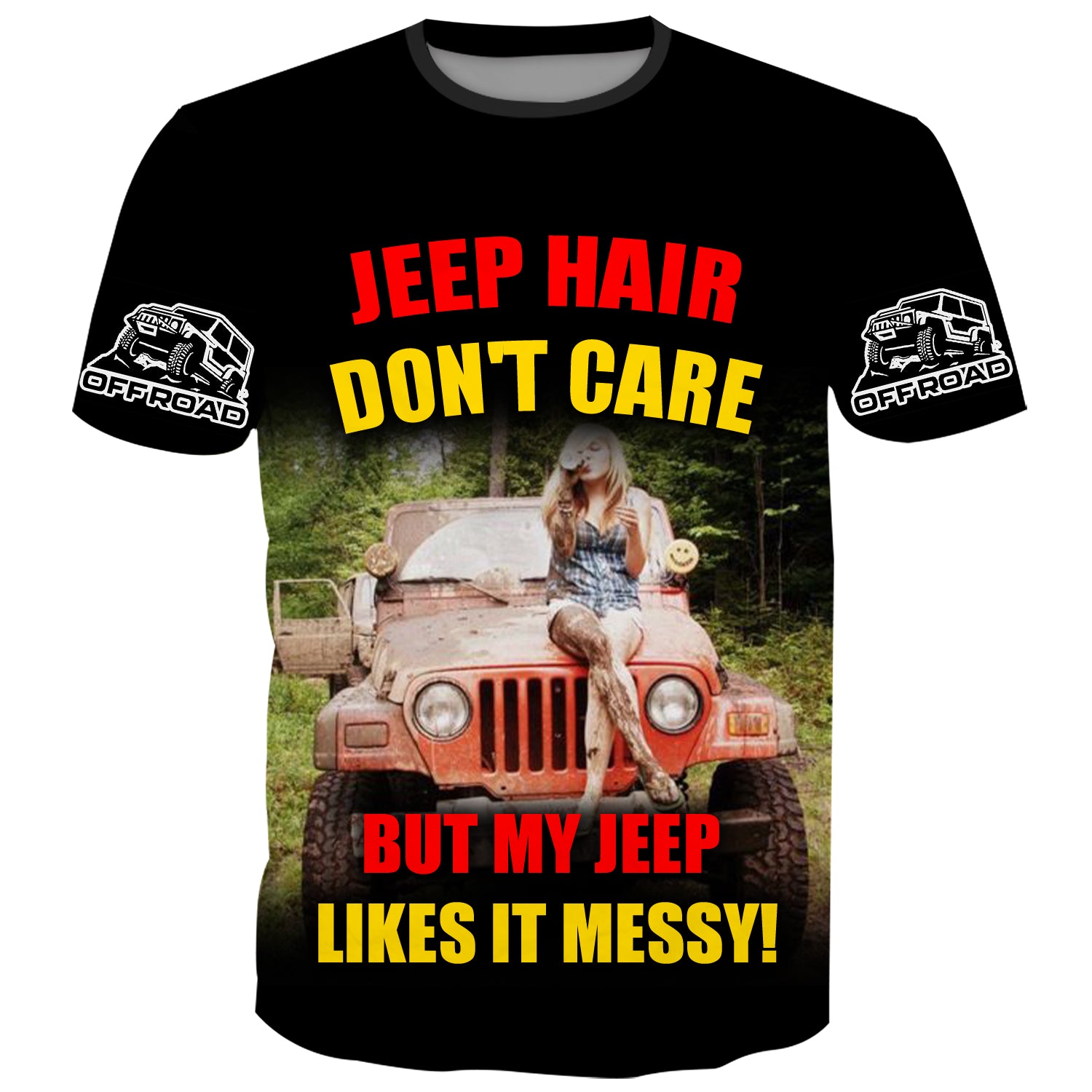 Jeep Hair, don't care but my Jeep likes it messy - T-Shirt