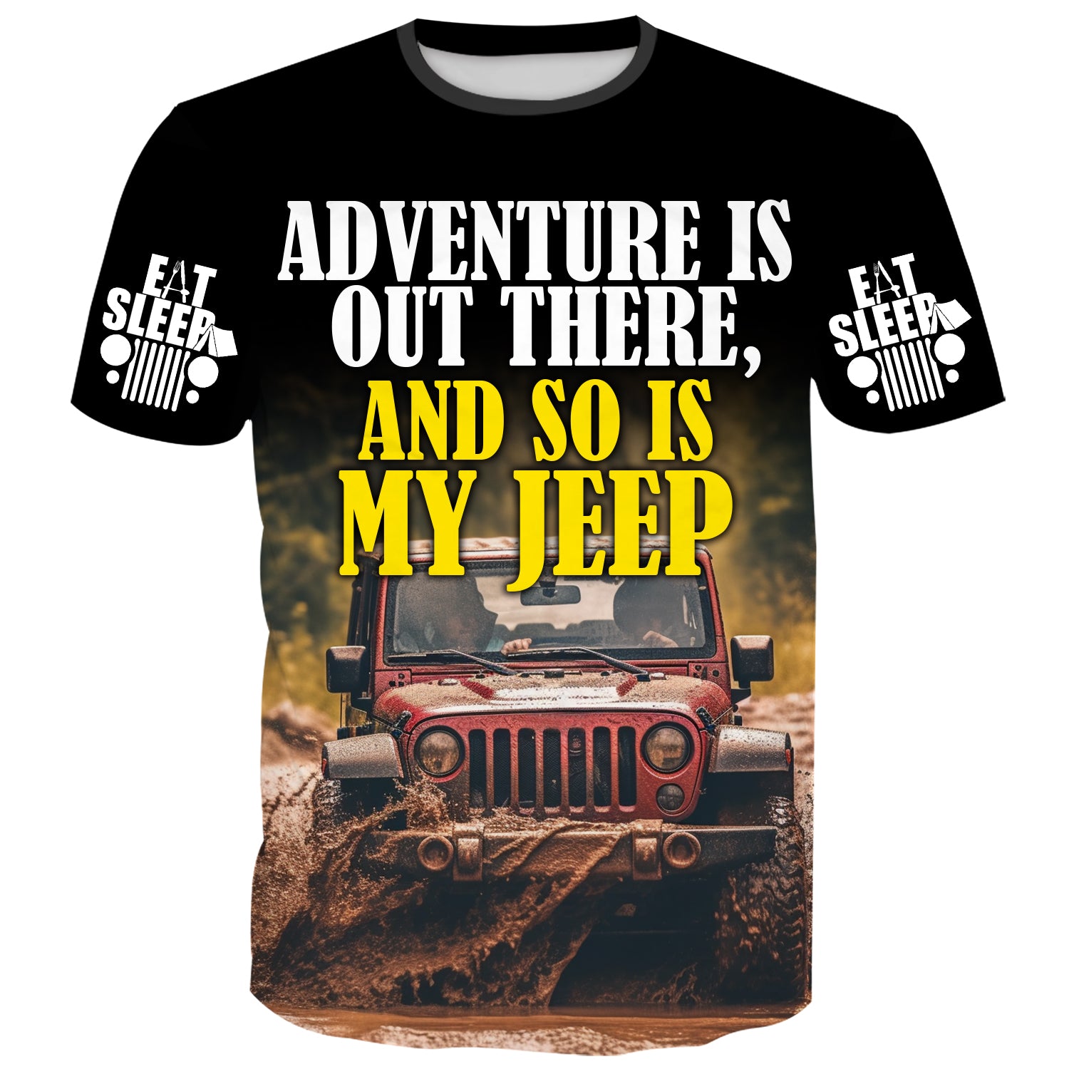 Adventure is out there, and so is my Jeep - T-Shirt