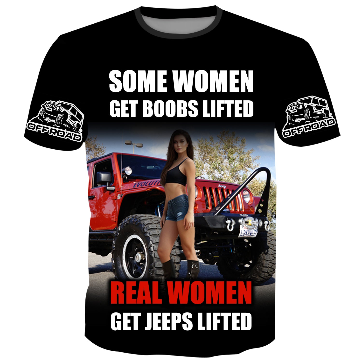 Some women get Boobs lifted, Real women get Jeeps Lifted - T-Shirt