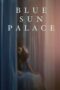 film Blue Sun Palace (2025) Blue Sun Palace (2025) - pusatmovie21